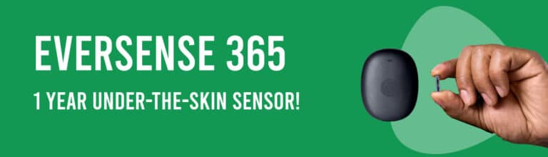 Green banner reading 'Eversense 365, 1 year under-the-skin sensor'
